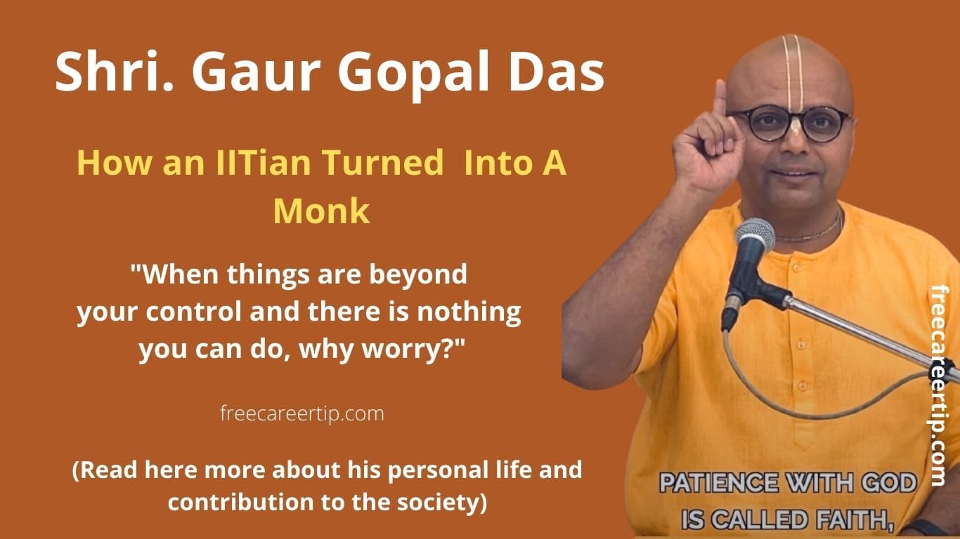 Biography of Gaur Gopal Das - Quotes, Education, Books, Wife
